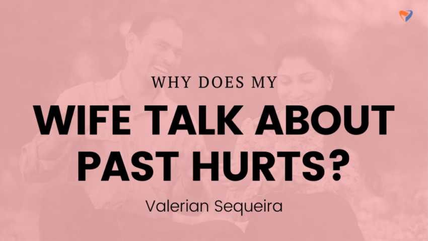 wife talks about past hurts